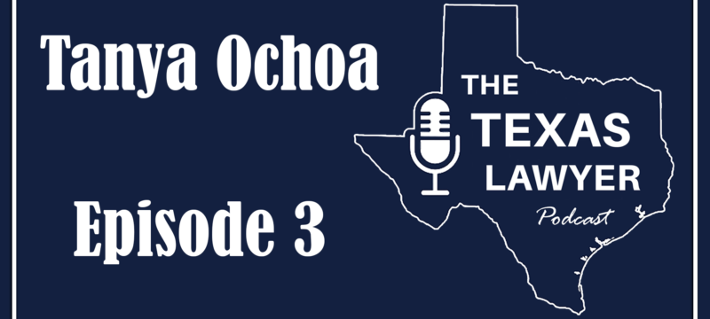 How Tanya Ochoa Went From Fashion Buyer to Fierce Child Welfare Attorney | Texas Lawyer Podcast, Episode 3