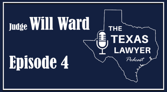 Judge Will Ward’s Legal Journey From the Marine Corps to the Bench | Texas Lawyer Podcast, Episode 4