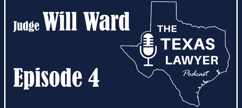 Judge Will Ward’s Legal Journey From the Marine Corps to the Bench | Texas Lawyer Podcast, Episode 4