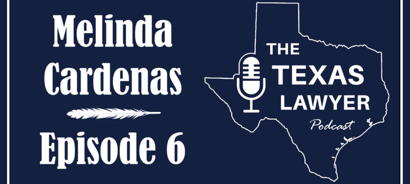 Melinda Cardenas on Navigating a Legal Career and Motherhood | Texas Lawyer Podcast, Episode 6