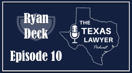 Standing Between the State and the Individual: 20 Years of Texas Criminal Defense with Ryan Deck